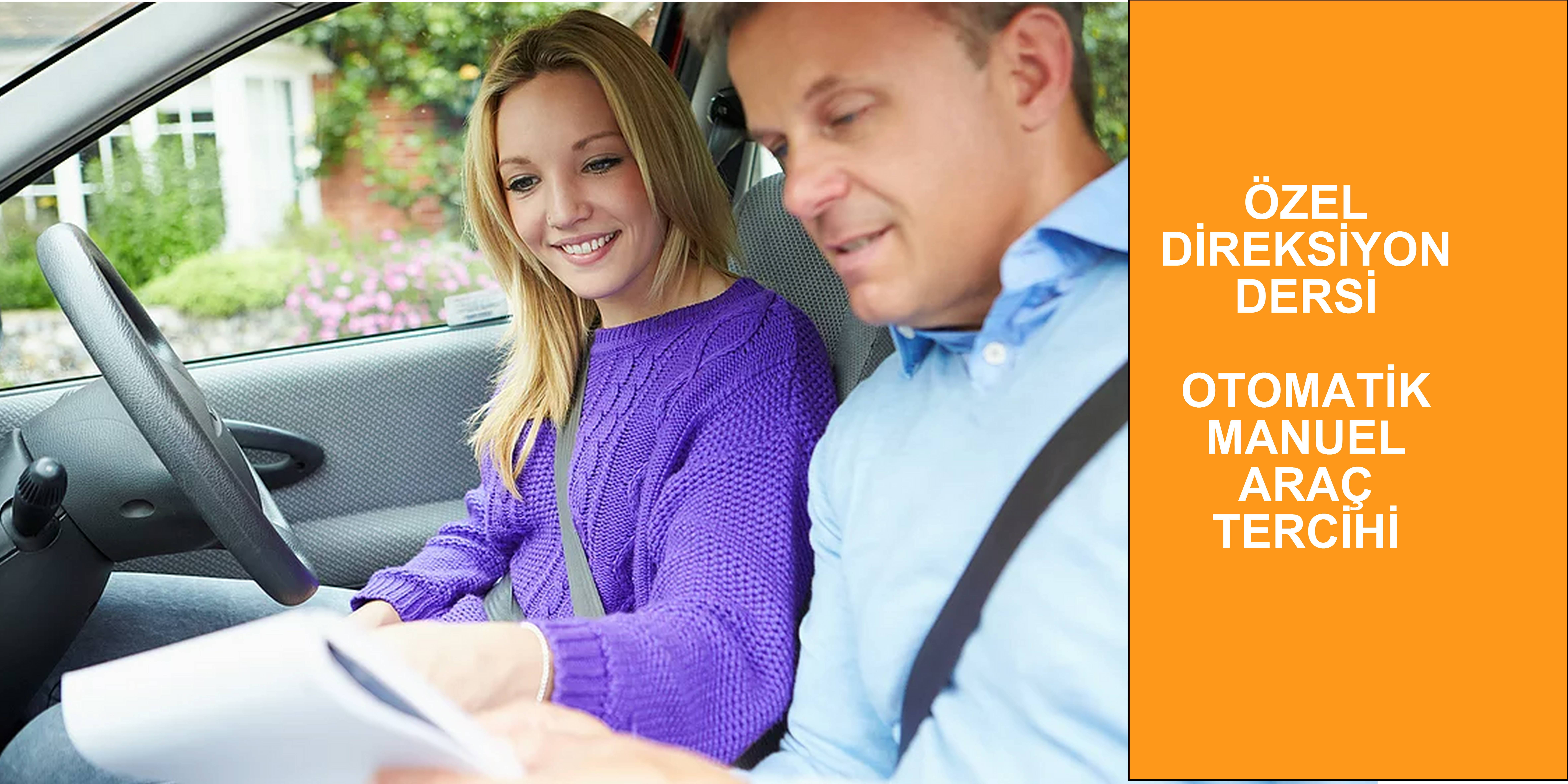 özel direksiyon dersi otomatik manuel araç tercihi